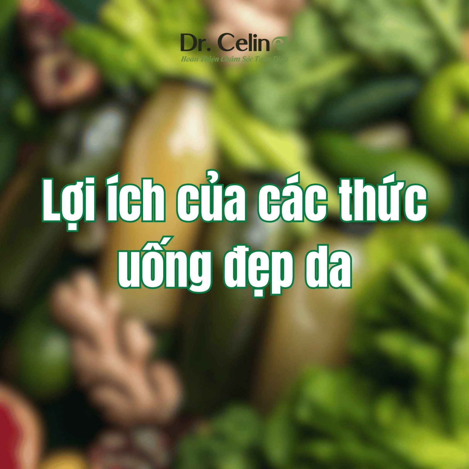 Lợi ích của các thức uống đẹp da