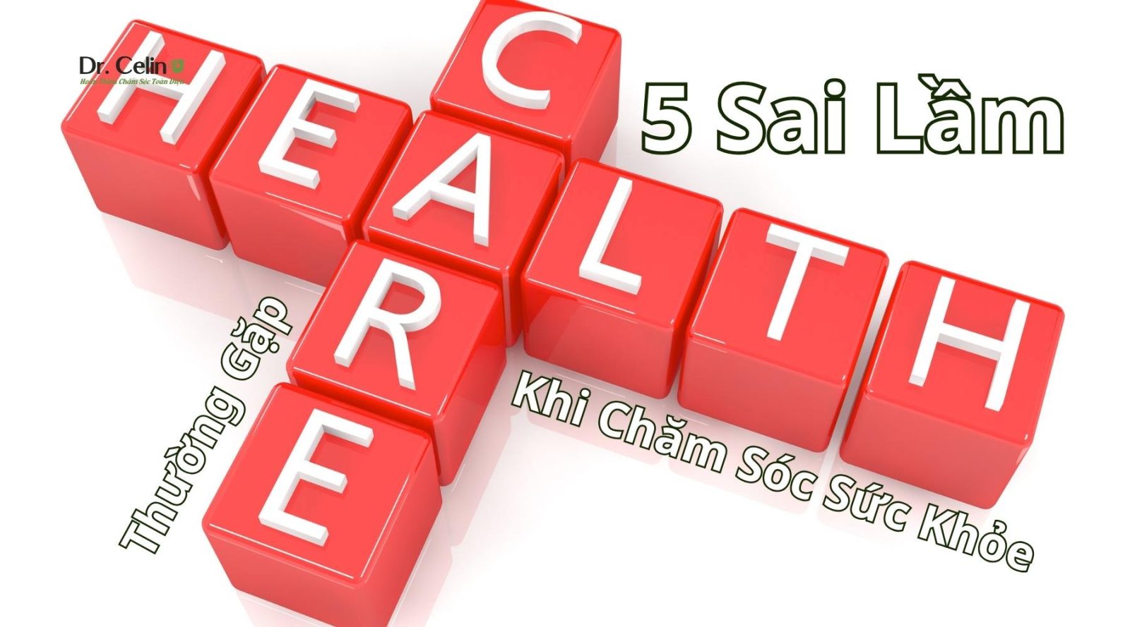 5 Sai Lầm Thường Gặp Khi Chăm Sóc Sức Khỏe