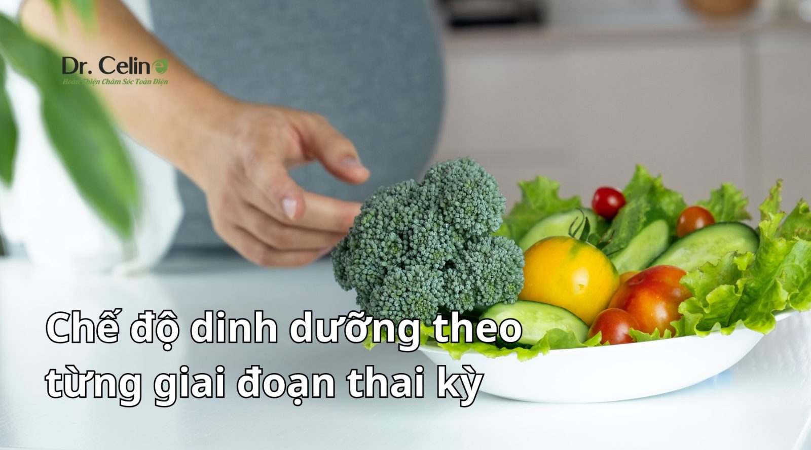 Chế độ dinh dưỡng theo từng giai đoạn thai kỳ