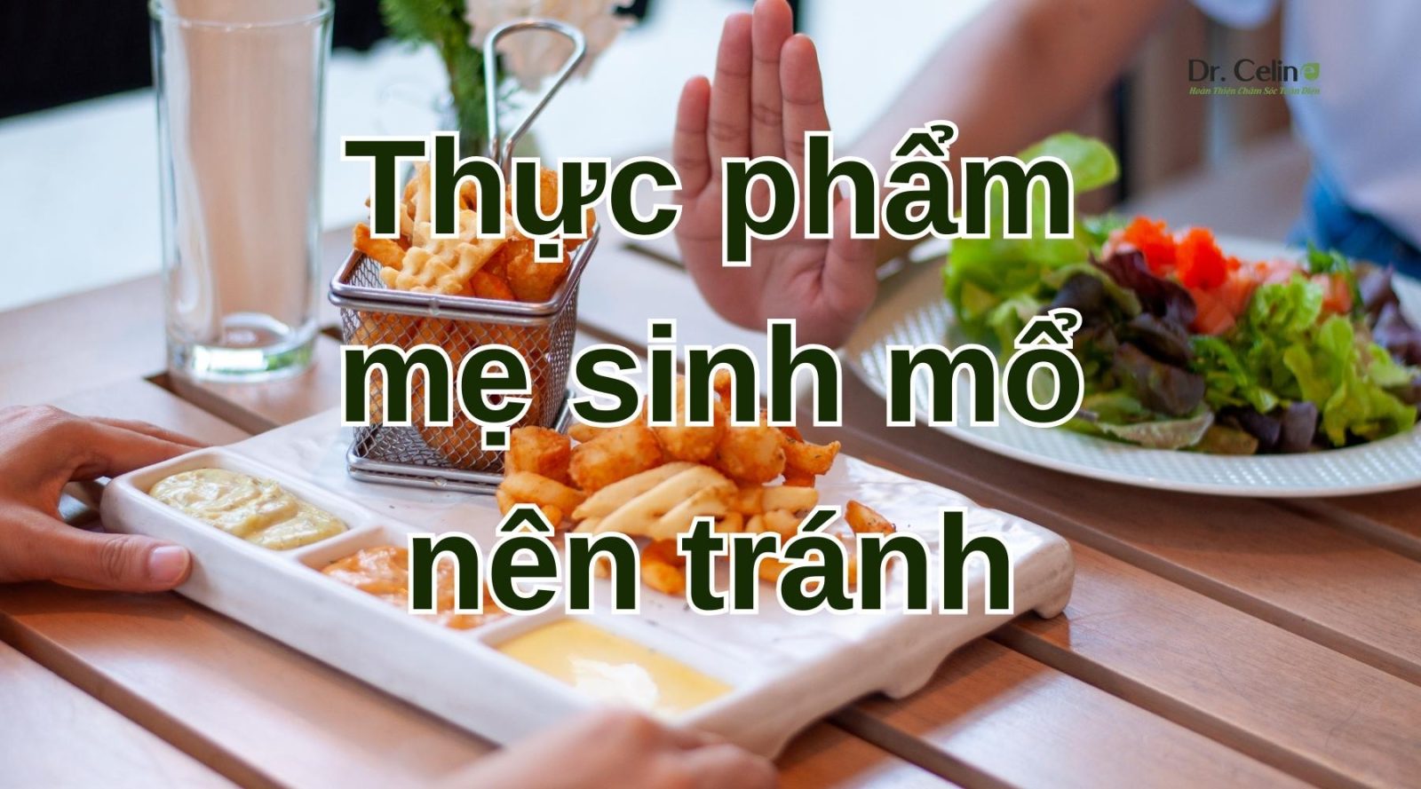 Thực phẩm nên tránh cho thực đơn mẹ sinh mổ