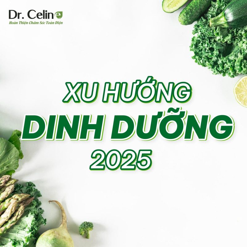 Xu Hướng Dinh Dưỡng 2025