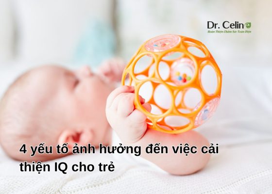 4 yếu tố ảnh hưởng đến việc cải thiện IQ cho trẻ